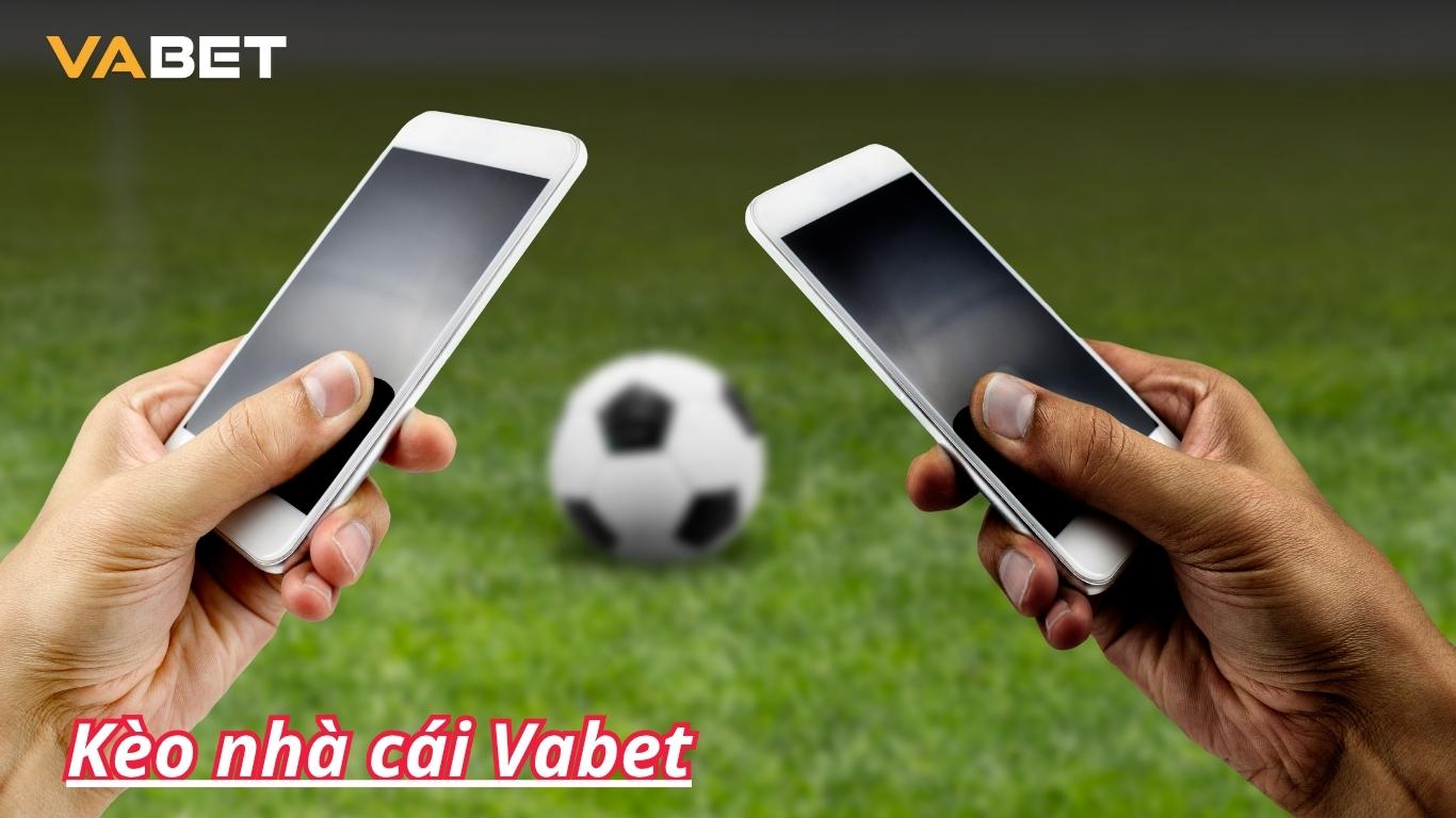 Các loại kèo nhà cái Vabet phổ biến nhất